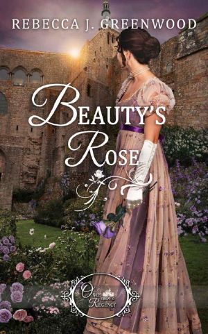 [Once Upon a Regency 04] • Beauty's Rose